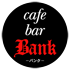cafe・bar Bank